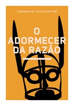 Cadernos de Teatro O Adormecer da Razão